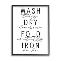 Stupell Industries Wash dry Fold Iron haioase fraze de rufe text minim, 30, proiectat de Litere și căptușite