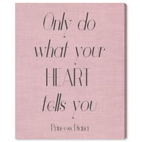 Wynwood Studio tipografie și citate Wall Art Canvas printuri 'ce spune inima ta' Citate și ziceri inspiraționale-Roz, Negru